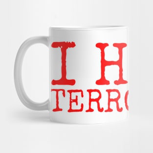 I Hate Terrorists Mug